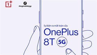 OnePlus 8T 5G được ấn định thời điểm ra mắt toàn cầu, đây là cách xem livestream dễ như ăn kẹo