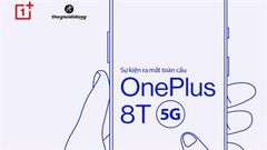  OnePlus 8T 5G được ấn định thời điểm ra mắt toàn cầu, đây là cách xem livestream dễ như ăn kẹo 