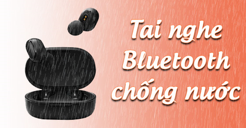 Top 10 tai nghe Bluetooth chống nước siêu tốt bạn nên sở hữu ngay