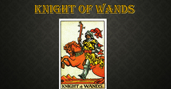  Ý nghĩa lá Knight Of Wands trong Tarot theo chuẩn Rider Waite Smith 