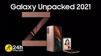 Samsung chính thức xác nhận thời gian diễn ra sự kiện Galaxy UNPACKED: Sẽ có Galaxy Z Fold 3, Galaxy Z Flip 3...?