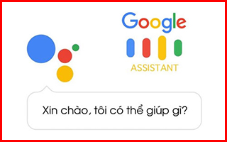 Hướng dẫn sử dụng trợ lý ảo Google Assistant trên Android