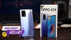  O-fans nên biết: OPPO A74 cũ được ưu đãi hời thấy ham, giá bán hiện tại đang rất rẻ còn chờ chi mà không chốt liền 