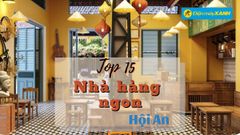  Top 15 nhà hàng ở Hội An ngon chất lượng nổi tiếng giá tốt nhất 