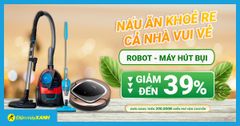  Chốt deal ngay 5 máy hút bụi giảm SỐC đến 39%: Robot chưa đến 5 triệu, loại không dây chỉ từ 999K 