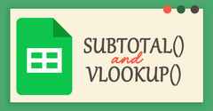  [Video] Cách kết hợp hàm SUBTOTAL với VLOOKUP trong Google Sheet 