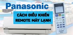  Cách điều khiển remote máy lạnh Panasonic CU/CS-S Series 