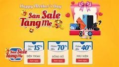  Quá trời deal hời: Ngày của Mẹ nhẹ nhàng hạ giá đến 70% cho hàng loạt sản phẩm, săn liền tay làm quà tặng Mẹ 