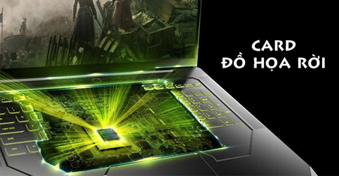 Card đồ họa rời là gì? Có nên mua laptop có card đồ họa rời không?