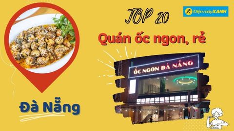 Top 20 quán ốc ngon rẻ Đà Nẵng tươi ngon chất lượng cho các 