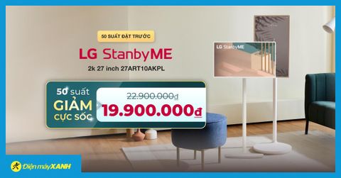 Đặt trước tuyệt phẩm Tivi LG StanbyMe ưu đãi giảm ngay 3 triệu cực hấp dẫn
