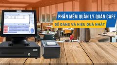  TOP 9 phần mềm quản lý quán cafe miễn phí tốt nhất trên máy tính 