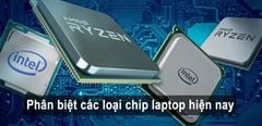  Phân Biệt Các Loại Chip Laptop Hiện Nay: So Sánh Từng Loại 