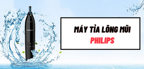 Máy tỉa lông mũi Philips của nước nào? Có tốt không?