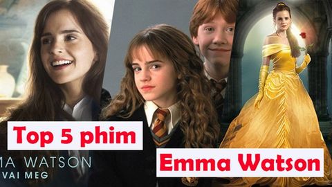 Top 5 phim của Emma Watson | Cô phù thuỷ đa sắc màu của Hollywood