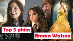  Top 5 phim của Emma Watson | Cô phù thuỷ đa sắc màu của Hollywood 
