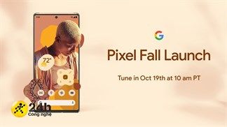 Google chính thức xác nhận sẽ ra mắt bộ đôi Pixel 6 và Pixel 6 Pro vào ngày 19/10, đón chờ xem có gì bất ngờ?