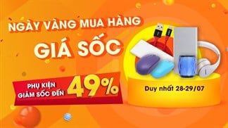 Ngày vàng mua hàng giá sốc, hàng loạt phụ kiện giảm giá đến 49%, giá rẻ bất ngờ chỉ trong 2 ngày, nhanh tay sắm liền