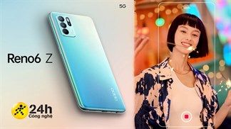 OPPO Reno6 Z 5G ra mắt ở Thái Lan: Chạy Dimensity 800U, camera chính 64MP, có sạc nhanh và giá 9.4 triệu đồng