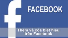  Cách đặt, đổi, xóa biệt hiệu Facebook trên máy tính, điện thoại 
