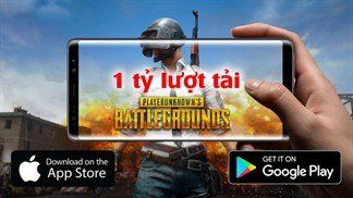 Tuy không tính Trung Quốc nhưng PUBG Mobile vẫn đạt hơn 1 tỷ lượt tải xuống trên toàn cầu, quá khủng!