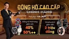  Giảm sốc lên đến 60%, hàng loạt đồng hồ đeo tay cực sang đang có giá rẻ không tưởng, tham khảo ngay để không bỏ lỡ 