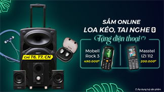 Nhận ngay điện thoại cực chất khi tậu loa kéo hoặc tai nghe bluetooth, cơ hội mua 1 được 2 chỉ duy nhất cuối tuần này