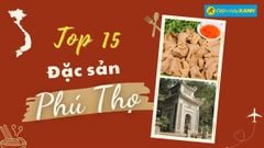  Top 15 món ăn đặc sản Phú Thọ nổi tiếng, kèm địa chỉ để bạn tới thưởng thức 
