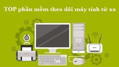  TOP 6 phần mềm theo dõi máy tính từ xa bí mật miễn phí, tốt nhất 