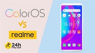 Realme ngầm xác nhận sẽ mang ColorOS trở lại, bạn có muốn dùng chung hệ điều hành với OPPO không?