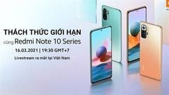  Chỉ còn vài tiếng nữa thôi Redmi Note 10 Series sẽ chính thức ra mắt tại Việt Nam, bạn đã sẵn sàng chào đón chưa? 