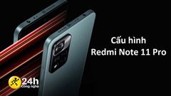  Cấu hình Redmi Note 11 Pro: Nghe đồn giá rẻ mà có màn hình 120Hz, camera 108MP, dùng vi xử lý MediaTek 5G và... 