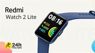 Xiaomi chính thức mang Redmi Watch 2 Lite đến tay người dùng Việt: Nổi bật với nhiều tính năng hữu ích cùng giá bán tốt