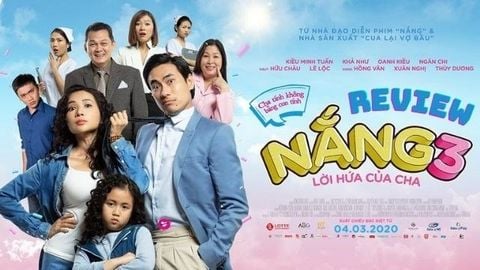 Review phim Nắng 3 - Lời hứa của cha | Câu chuyện gia đình cảm động