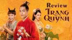  Review phim Trạng Quỳnh | Trấn Thành cũng không cứu nổi phim 