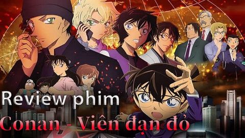 Review phim Conan - Viên đạn đỏ | Khiến Fan cứng thất vọng do đâu ?