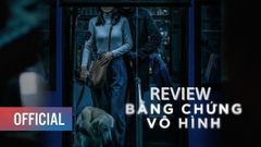  Review phim Bằng chứng vô hình | Phim tâm lý tội phạm Việt Nam 