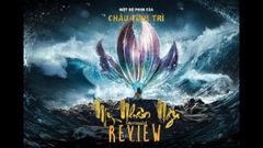  Review phim Mỹ Nhân Ngư - Gây cười đúng chất Châu Tinh Trì 