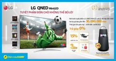  Đặt trước tuyệt phẩm LG QNED Mini LED nhận ưu đãi hấp dẫn đến 30 triệu 