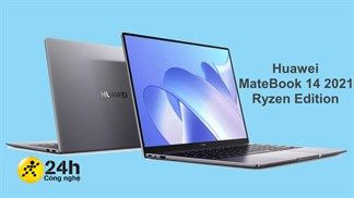 Huawei MateBook 14 2021 Ryzen Edition ra mắt: Màn hình cảm ứng 2K, sạc 15 phút dùng hơn 2 tiếng và giá từ 21.4 triệu đồng