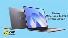  Huawei MateBook 14 2021 Ryzen Edition ra mắt: Màn hình cảm ứng 2K, sạc 15 phút dùng hơn 2 tiếng và giá từ 21.4 triệu đồng 