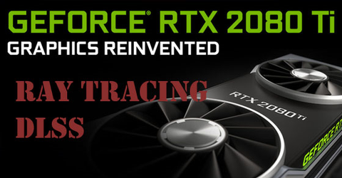 Ray Tracing và DLSS là gì? Có gì đột phá trên card màn hình NVIDIA