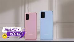  Giảm sốc tới 30%, Galaxy S20 và Galaxy S20+ cũ có giá chỉ từ chưa đến 10 triệu đồng, số lượng không nhiều phải nhanh tay 