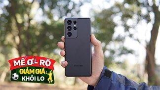 Xem Ơ - Rô mê say không lo giật lag với Galaxy S21 series 5G, giảm mạnh tay đến 9.7 triệu đồng ngon không cưỡng nổi