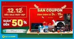  12.12 SIÊU SALE NGÀY ĐẸP - GIẢM SỐC ĐẾN 50%, SĂN COUPON GIẢM THÊM ĐẾN 15% 