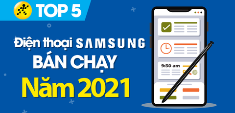Top 5 điện thoại Samsung bán chạy nhất năm 2021 tại Trung Tâm Bảo Hành