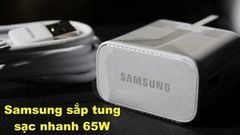  Samsung sắp tung ra thị trường giải pháp sạc nhanh 65W, sẽ được trang bị trên nhiều thiết bị Galaxy trong thời gian tới 