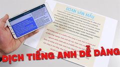  3 ứng dụng dịch tiếng Anh sang Việt bằng camera cực tiện, nhanh chóng 