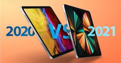  So sánh iPad Pro 2021 và iPad Pro 2020: Liệu phiên bản cũ có còn dùng tốt? 