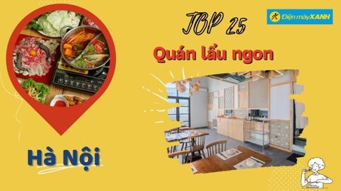 Top 25 quán lẩu ngon Hà Nội ngon rẻ chất lượng ăn no giá hợp lý nhất